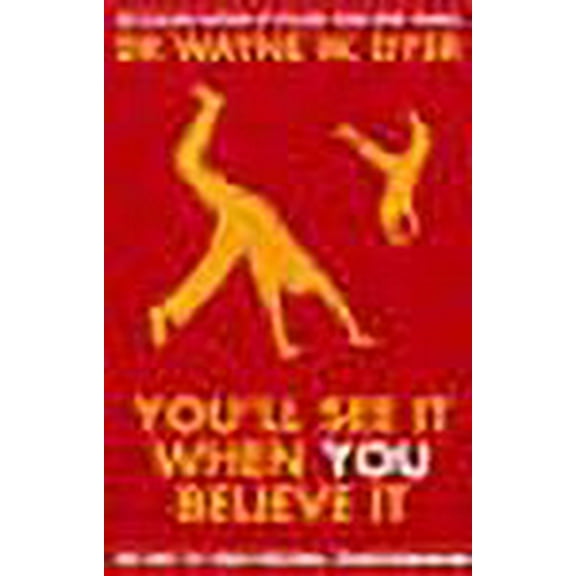 You'll See It When You Believe It Wayne W Dyer (Paperback)