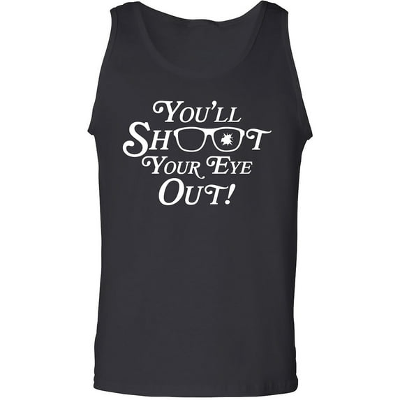 You'll Shoot Your Eye Out Adult Tank Top