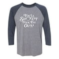 thumbnail image 1 of You'll Shoot Your Eye Out Unisex 3/4 Sleeve Baseball Raglan Tee, 1 of 2