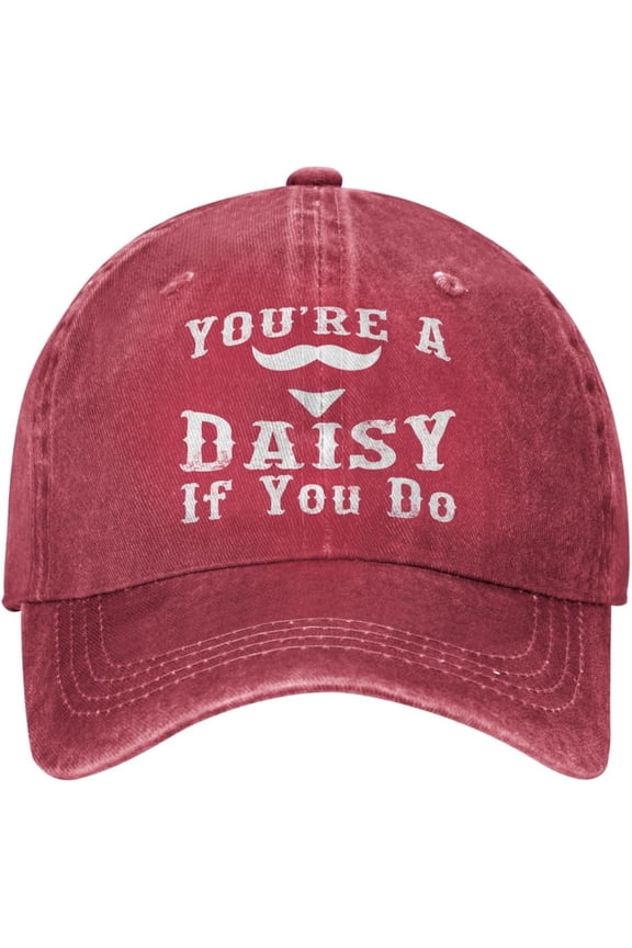 You're A Daisy If You Do Hats for Men's You're A Daisy Ball Cap Sport Hat for Women's Adjustable Caps
