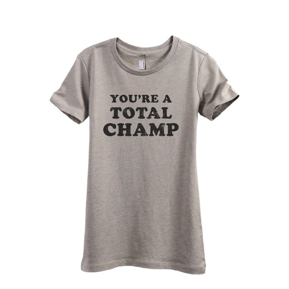 You're A Total Champ Women's Fashion Relaxed T-Shirt Tee Heather Tan X-Large