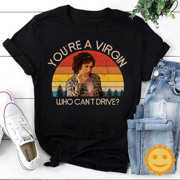 You're A Virgin Who Can't Drive Vintage T-Shirt, Clueless Shirt, Tai Shirt, Tai Quote Shirt, Comedy Movie Shirt, 90s Movie Shirt