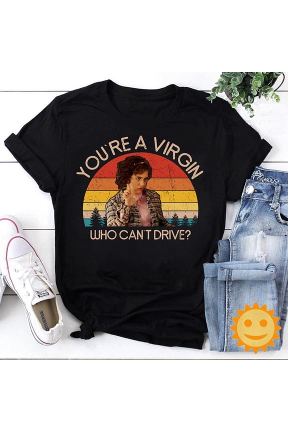 You're A Virgin Who Can't Drive Vintage T-Shirt, Clueless Shirt, Tai Shirt, Tai Quote Shirt, Comedy Movie Shirt, 90s Movie Shirt
