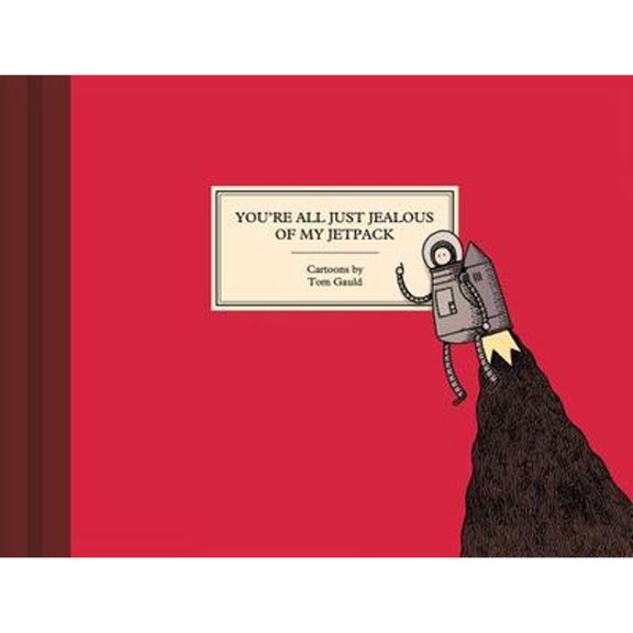 Pre-Owned You're All Just Jealous of My Jetpack (Hardcover) 1770461043 9781770461048