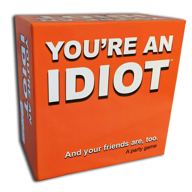 You are an idiot :)