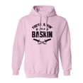 thumbnail image 1 of You're Askin' For A Baskin Adult Hooded Sweatshirt, 1 of 2