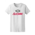 thumbnail image 1 of You're Awesome T-Shirt Men -Image by Shutterstock, Female XX-Large, 1 of 2