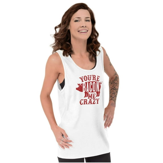 You're Bacon Me Crazy Meat Lover Tank Top T Shirts Men Women Brisco Brands M