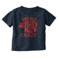 thumbnail image 1 of You're Bacon Me Crazy Meat Lover Toddler Boy Girl T Shirt Infant Toddler Brisco Brands 24M, 1 of 6