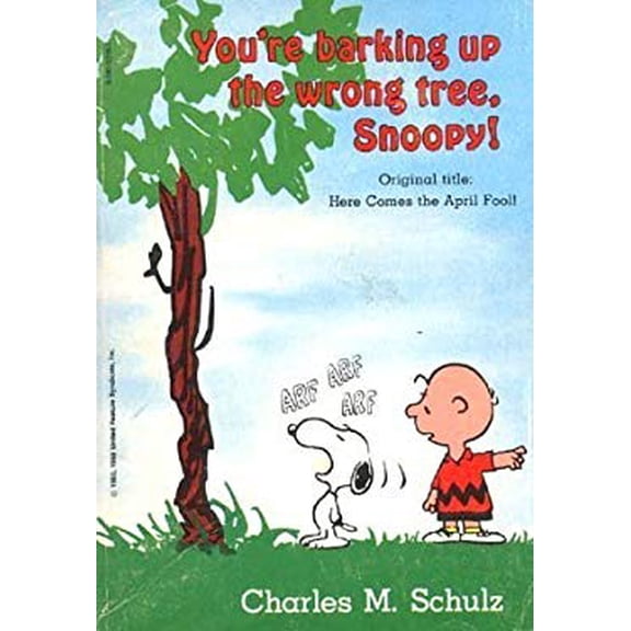 Pre-Owned You're Barking Up the Wrong Tree, Snoopy (Paperback) 0590322613 9780590322614