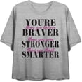 thumbnail image 1 of "You're Braver, Stronger, Smarter..." Women's Heather Gray Crew Neck Short Sleeve Top-Medium, 1 of 6