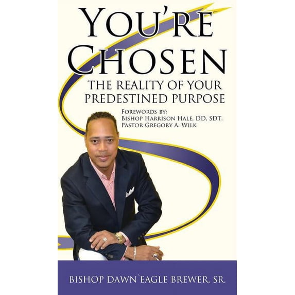 You're Chosen: The Reality of Your Predestined Purpose, (Hardcover)