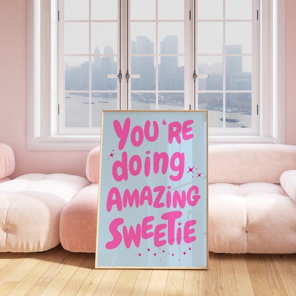 You’re Doing Amazing Sweetie Blue Pink Wall Art, Unframed Canvas Size 8x12