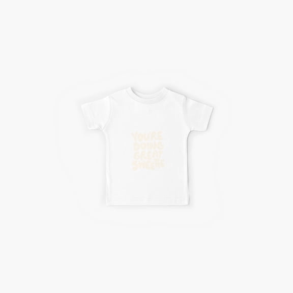 You're Doing Great Sweetie by The Motivated Type in Peach and White Kids T-Shirt