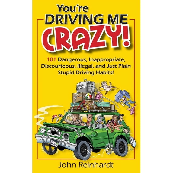 You're Driving Me Crazy!, (Paperback)