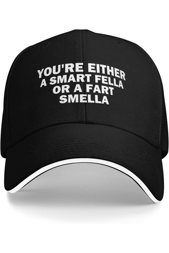 You're Either A Smart Fella Or A Fart Smella Cap Men Dad Hats Trendy Hat
