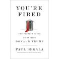 thumbnail image 1 of You're Fired : The Perfect Guide to Beating Donald Trump (Hardcover), 1 of 1