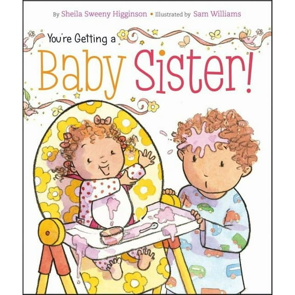 You're Getting a Baby Sister!, (Board Book)