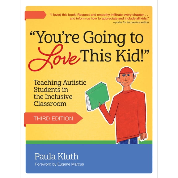 You're Going to Love This Kid! : Teaching Autistic Students in the Inclusive Classroom (Edition 3) (Paperback)