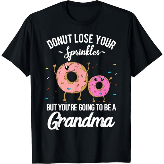 You're Going to be a Grandma Pregnancy Announcement Funny T-Shirt