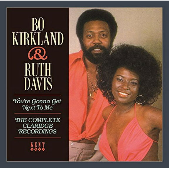 Bo Kirkland & Ruth Davis - You're Gonna Get Next to Me - Music & Performance - CD