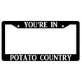 thumbnail image 1 of You're In Potato Country Black Plastic Plastic License Plate Frame, 1 of 1