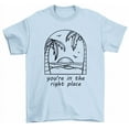 thumbnail image 1 of You're In The Right Place T-Shirt Summer Beach Vibes Tropical Beach Vacation Tee, 1 of 2