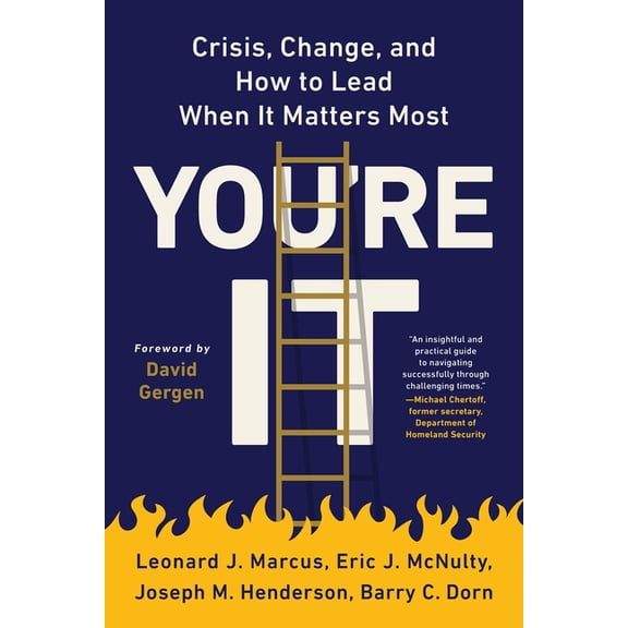 You're It: Crisis, Change, and How to Lead When It Matters Most, (Paperback)
