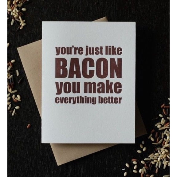 You're Just Like Bacon Card – Funny Greeting Card for Friends & Loved Ones – Perfect for Any Occasion, Envelope Included
