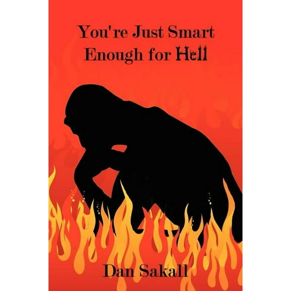 You're Just Smart Enough for Hell, (Paperback)