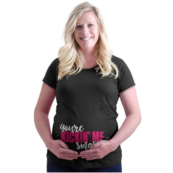 You're Kicking Me Smalls Funny Saying Women's Maternity T Shirt Tee Brisco Brands M