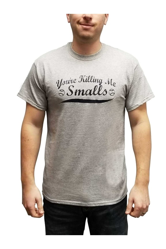 You're Killing Me Smalls T-Shirt
