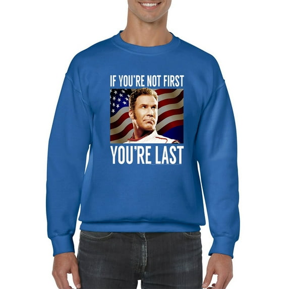 You're Last If You're Not First Sweatshirt Men -T-Line Designs, Male XX-Large