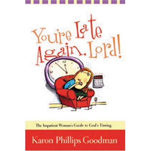 Pre-Owned You're Late Again, Lord! (Hardcover) 1586609750 9781586609757