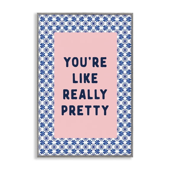 Stupell Industries You're Like Really Pretty Gray Framed Giclee Art, design by Lettered and Lined, 24 x 16