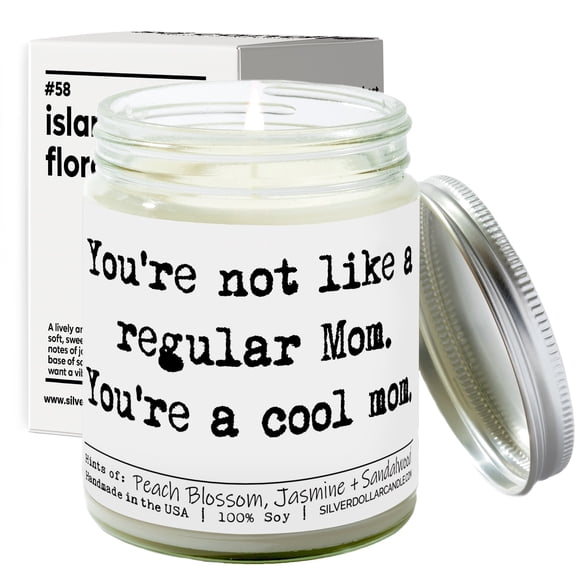 Youâ€™re Not Like a Regular Mom, Youâ€™re a Cool Mom Candle - Mother's Day Candle - Island Floral Scented Candle, 9oz | Peach Blossom, Jasmine, Sandalwood | Hand-Poured, Eco-Friendly