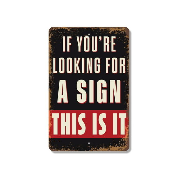 If You’re Looking For A Sign 11 Inch x 17 Inch Novelty Plastic Sign This Is It Durable Weatherproof UV Protected Perfect for Offices Classrooms Dorms Fun Gift for Students Creatives