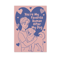 thumbnail image 1 of You're My Favorite Human After My Dog - Pet Lover - 13x19 Poster Print, 1 of 4