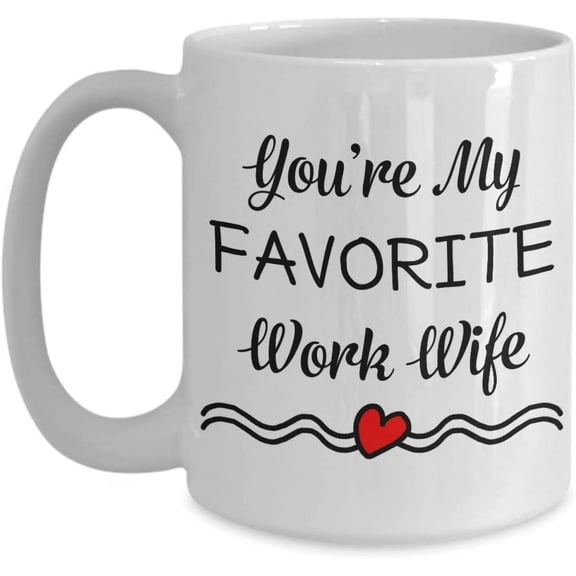 You're My Favorite Work Wife Coffee Mug Gift Idea For Coworker Work Wife Coffee Boss Him Her Tea Cup Christmas Xmas Valentine Day