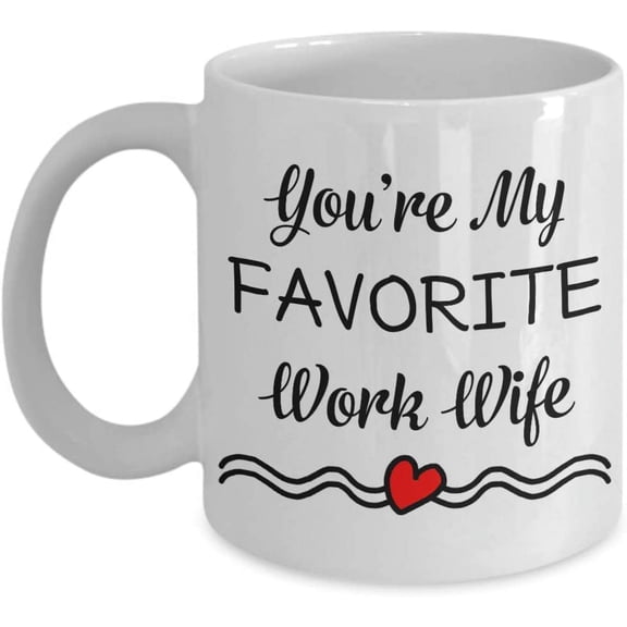 You're My Favorite Work Wife Coffee Mug Gift Idea For Coworker Work Wife Coffee Boss Him Her Tea Cup Christmas Xmas Valentine Day