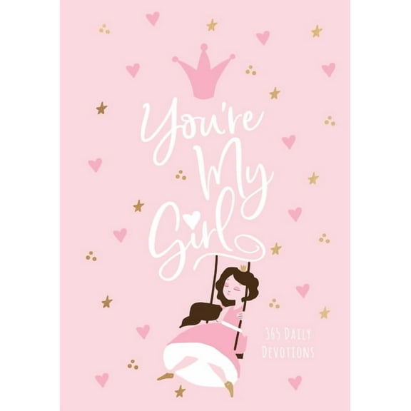 Youre My Girl : 365 Daily Devotions (Hardcover)