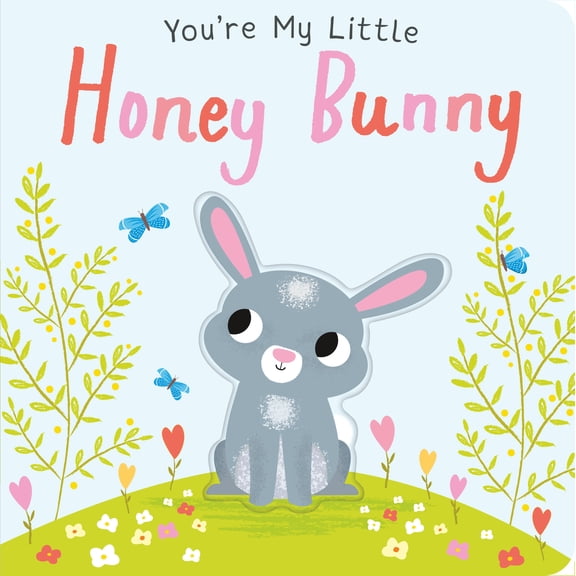 You're My Little Honey Bunny (Edition 2) (Board Book)