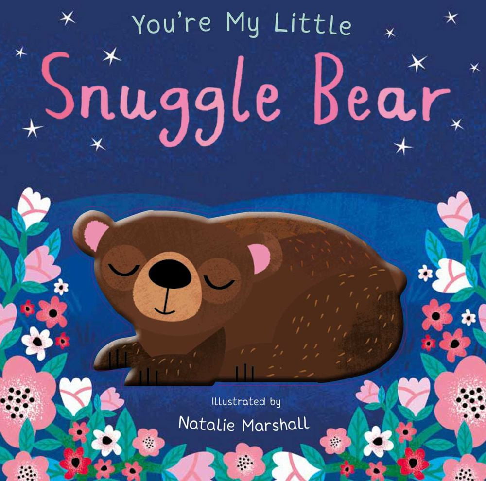 NATALIE MARSHALL You're My Little Snuggle Bear (Board Book)