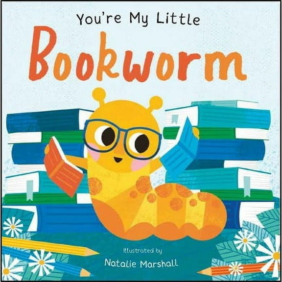 Nicola Edwards: You're My Little Bookworm (Board Book)