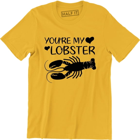 You're My Lobster Funny Boyfriend Girlfriend Valentines Gift Men's T-Shirt