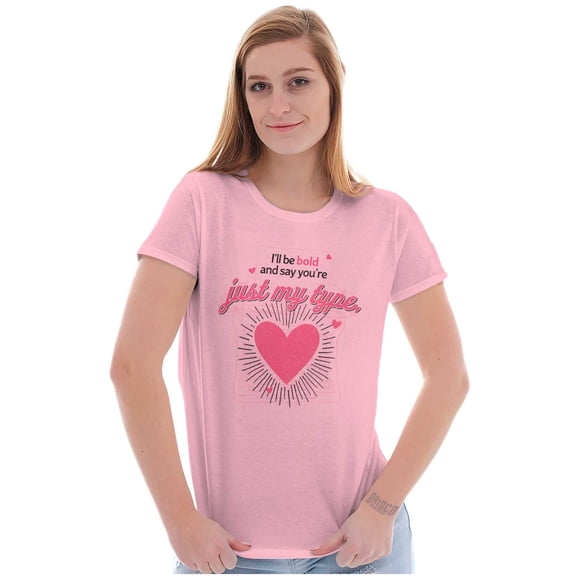 You're My Type Cute Valentines Pun Womens Slim Fit Graphic Tee Brisco Brands X