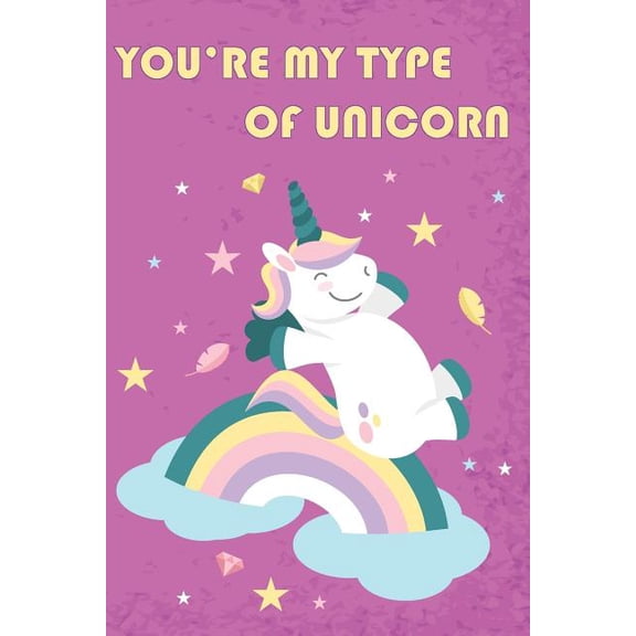 You're My Type Of Unicorn Mid Year Academic Diary With Schedules, Trackers. Logs, Reports, Goal Setting & Positive Quotes (Paperback)