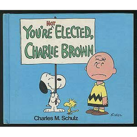 Pre-Owned YOU'RE NOT ELECTED, CHARLIE BROWN (Hardcover) 0529049457 9780529049452