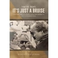 thumbnail image 1 of Pre-Owned You're Okay It's Just a Bruise: A Doctor's Sideline Secrets about Pro Football's Most Outrageous Team (Paperback) 0312113536 9780312113537, 1 of 1