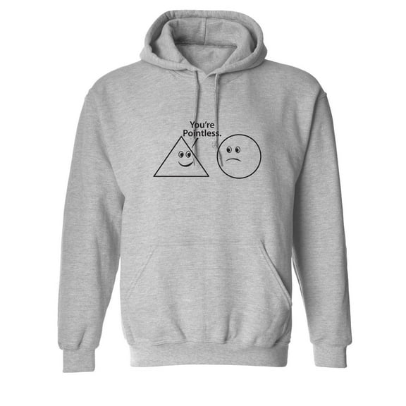 You're Pointless Sarcastic Novelty Gift Idea Adult Humor Funny Men's Hoodies